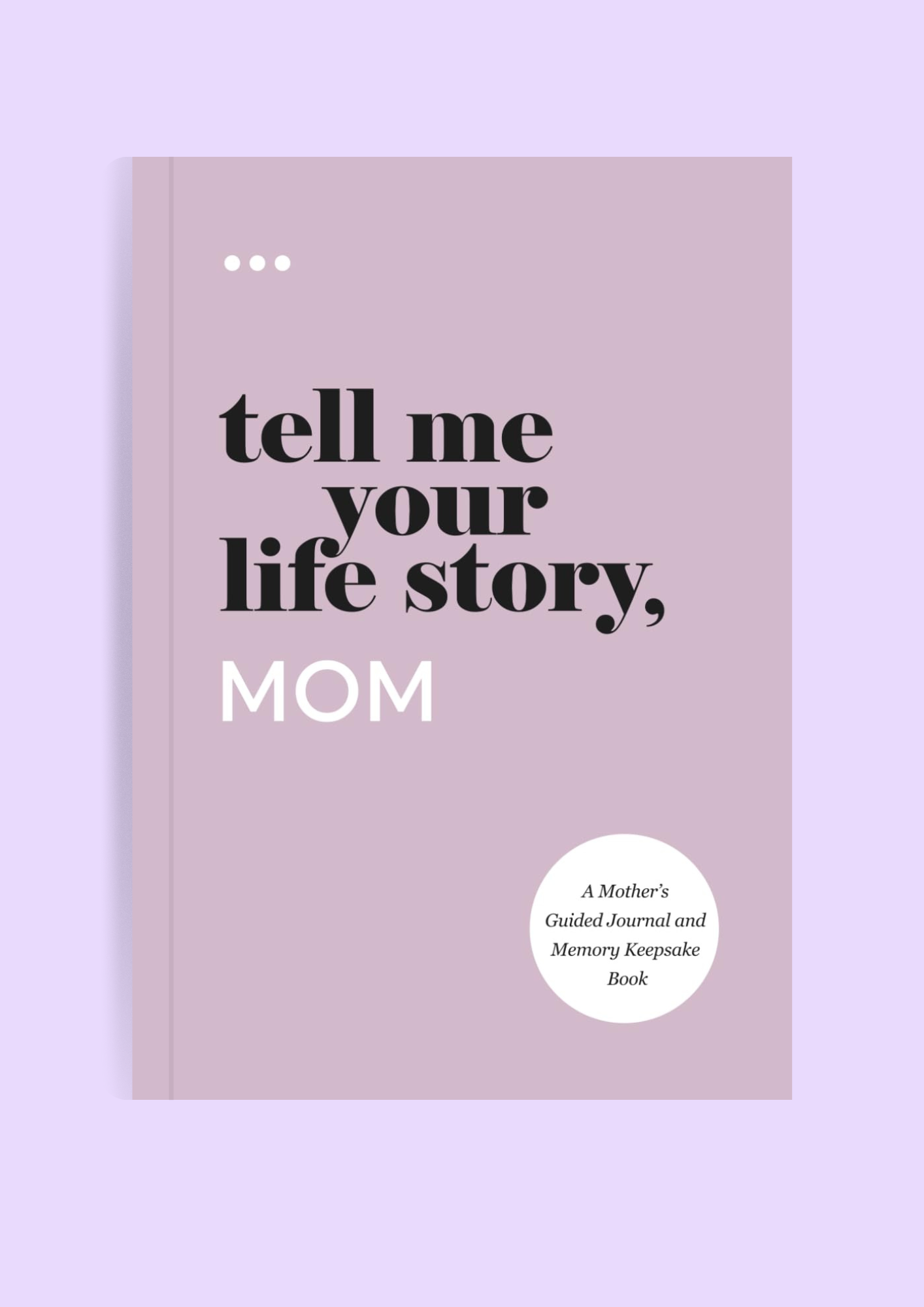 Tell me your life story - Guided Journal